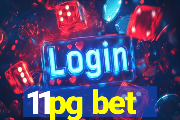 11pg bet